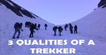 3 Qualities Required To Trek The Himalayas 