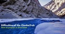 WHAT ARE THE DIFFICULTIES OF THE CHADAR TREK?