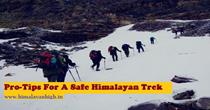 6 Must Safety Tips to Follow While Trekking In the Himalayas